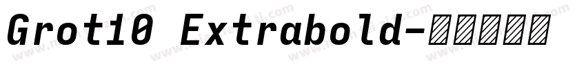 Grot10 Extrabold字体转换